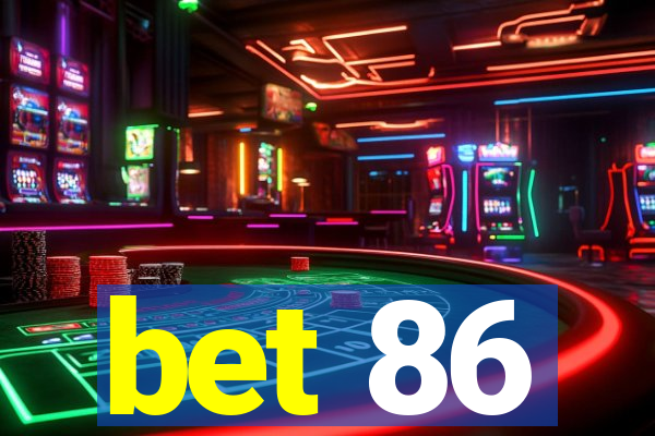 bet 86